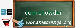 WordMeaning blackboard for corn chowder